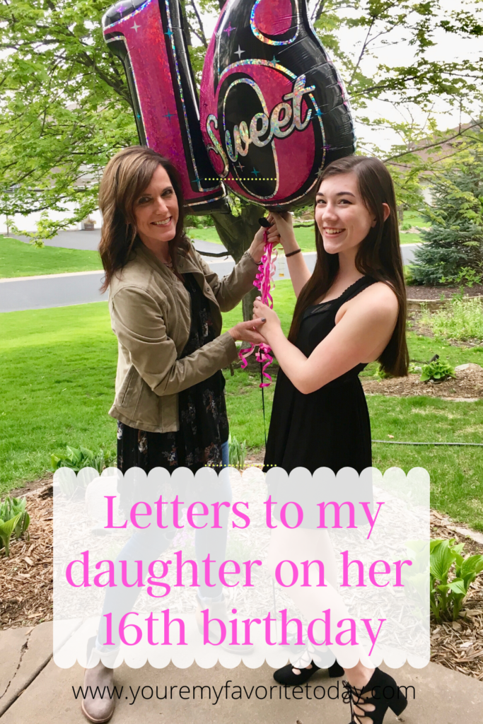 A letter (or 12) to my 16 year old daughter